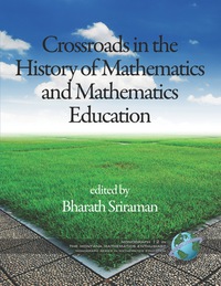 Cover image: Crossroads in the History of Mathematics and Mathematics Education 9781617357046