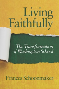 Cover image: Living Faithfully: The Transformation of Washington School 9781617357077