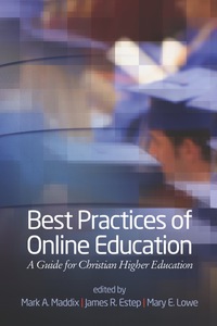 Cover image: Best Practices of Online Education: A Guide for Christian Higher Education 9781617357688