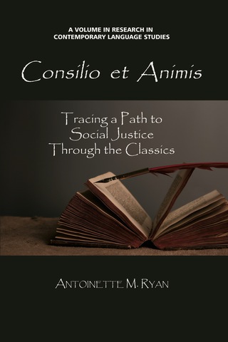 Cover image: Consilio et Animis: Tracing a Path to Social Justice through the Classics 9781617358838