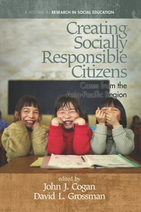 Cover image: Creating Socially Responsible Citizens: Cases from the Asia-Pacific Region 9781617359538