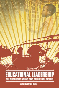 Cover image: Educational Leadership: Building Bridges Among Ideas, Schools, And Nations 9781617359897