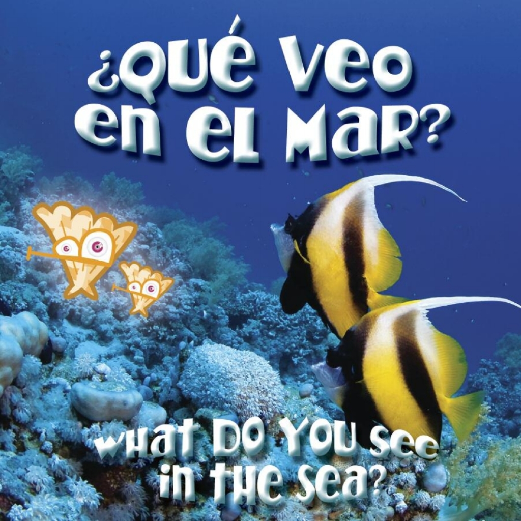 Qué veo en el mar? What Do You See, In The Sea?