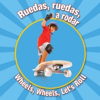 صورة الغلاف: Ruedas, ruedas, a rodar 9781615901098