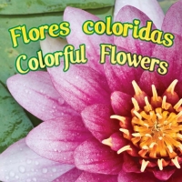 صورة الغلاف: Flores coloridas 9781615901180
