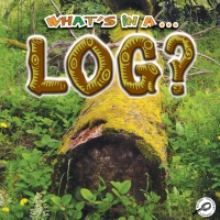 Cover image: What's in a… Log? 9781615905201