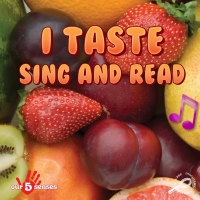 صورة الغلاف: I Taste Sing and Read 9781615905256