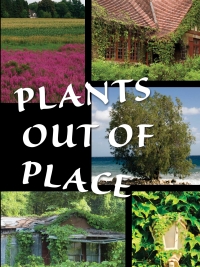 Cover image: Plants Out of Place 9781615905614