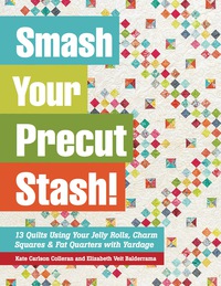Cover image: Smash Your Precut Stash! 9781617450099