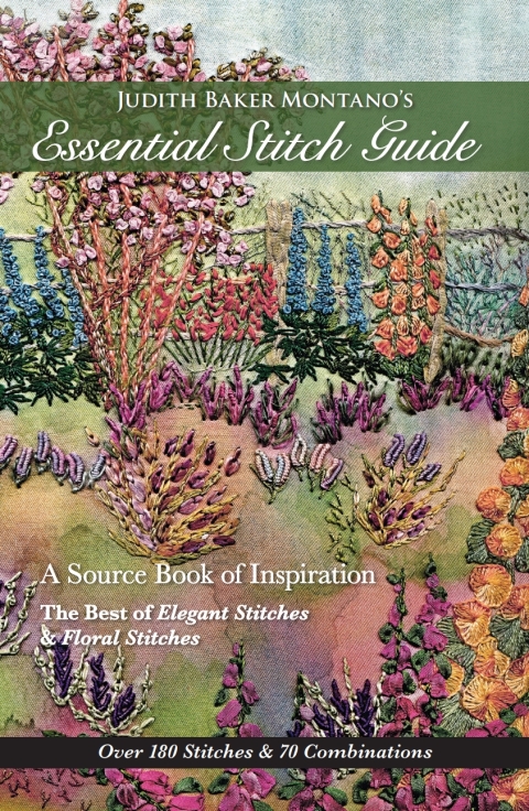 Judith Baker Montano's Essential Stitch Guide: A Source Book of Inspiration—The Best of Elegant Stitches & Floral Stitches - FULL INSTANT DOWNLOAD | PDF DOCX EPUB