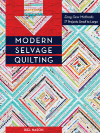 Titelbild: Modern Selvage Quilting 9781617450839