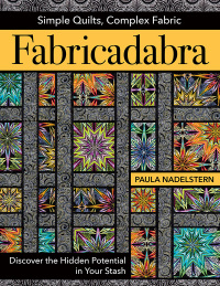 صورة الغلاف: Fabricadabra: Simple Quilts, Complex Fabrics 9781617451881