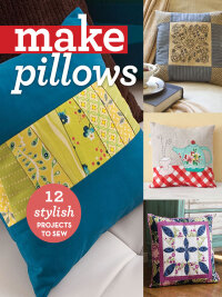 Omslagafbeelding: Make Pillows 9781617452512