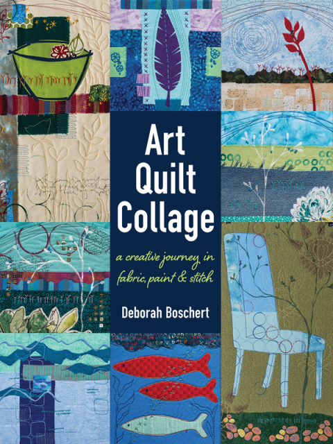 Art Quilt Collage: A Creative Journey in Fabric, Paint & Stitch - FULL INSTANT DOWNLOAD | PDF DOCX EPUB