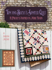 表紙画像: Tom and Becky's Sampler Quilt 9781617453243