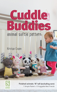 صورة الغلاف: Cuddle Buddies Animal Softie Pattern 9781617453465