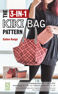 صورة الغلاف: The 3-in-1 Kiki Bag Pattern 9781617453540