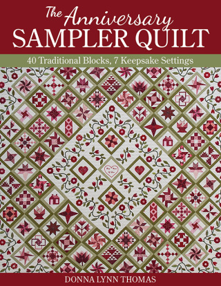 Omslagafbeelding: The Anniversary Sampler Quilt 9781617454554