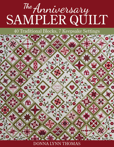 The Anniversary Sampler Quilt: 40 Traditional Blocks, 7 Keepsake Settings - FULL INSTANT DOWNLOAD | PDF DOCX EPUB
