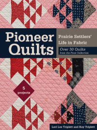 Omslagafbeelding: Pioneer Quilts 9781617454653