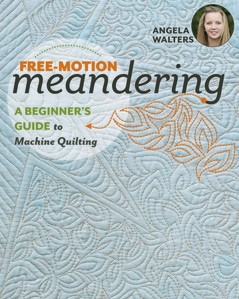 Free-Motion Meandering: A Beginners Guide to Machine Quilting - FULL INSTANT DOWNLOAD | PDF DOCX EPUB