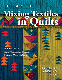 表紙画像: The Art of Mixing Textiles in Quilts 9781617455407