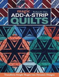 Imagen de portada: Magic Add-a-Strip Quilts 9781617455537