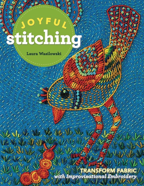 Joyful Stitching: Transform Fabric with Improvisational Embroidery - FULL INSTANT DOWNLOAD | PDF DOCX EPUB