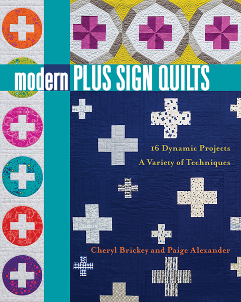 Modern Plus Sign Quilts: 16 Dynamic Projects, A Variety of Techniques - FULL INSTANT DOWNLOAD | PDF DOCX EPUB