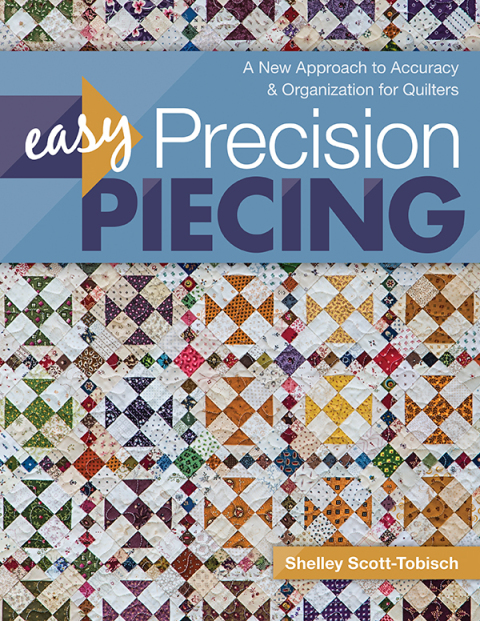 Easy Precision Piecing: A New Approach to Accuracy & Organization for Quilters - FULL INSTANT DOWNLOAD | PDF DOCX EPUB