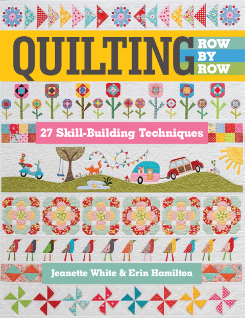 Quilting Row by Row: 27 Skill-Building Techniques - FULL INSTANT DOWNLOAD | PDF DOCX EPUB