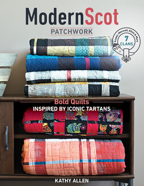 Modern Scot Patchwork: Bold Quilts Inspired by Iconic Tartans - FULL INSTANT DOWNLOAD | PDF DOCX EPUB