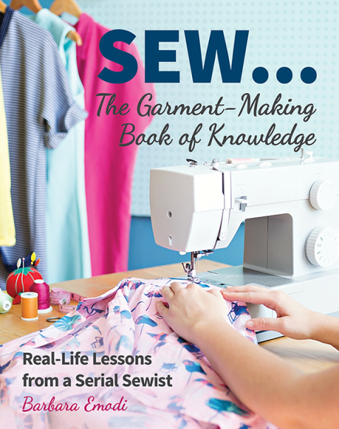 SEW . . . The Garment-Making Book of Knowledge: Real-Life Lessons from a Serial Sewist - FULL INSTANT DOWNLOAD | PDF DOCX EPUB