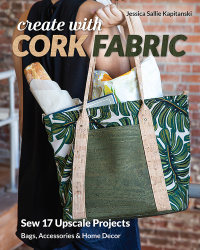 صورة الغلاف: Create with Cork Fabric 9781617458200