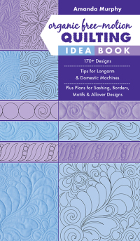 Cover image: Organic Free-Motion Quilting Idea Book 9781617458255