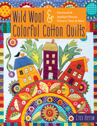 Titelbild: Wild Wool & Colorful Cotton Quilts 9781617458460