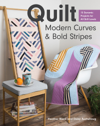 表紙画像: Quilt Modern Curves & Bold Stripes 9781617458903