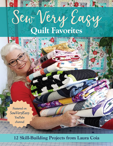 Sew Very Easy Quilt Favorites: 12 Skill-Building Projects from Laura Coia - FULL INSTANT DOWNLOAD | PDF DOCX EPUB