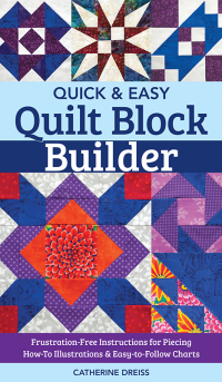 Omslagafbeelding: Quick & Easy Quilt Block Builder 9781617459368