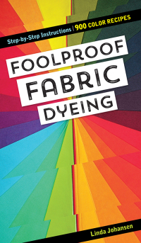 صورة الغلاف: Foolproof Fabric Dyeing 9781617459658