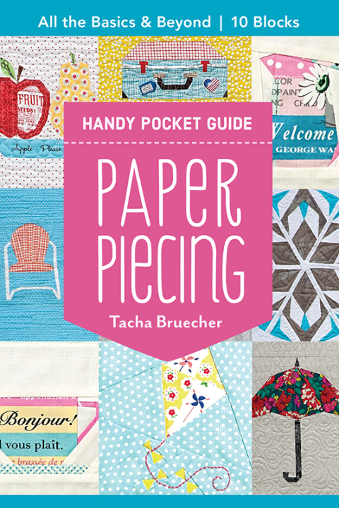 Paper Piecing Handy Pocket Guide: All the Basics & Beyond, 10 Blocks - FULL INSTANT DOWNLOAD | PDF DOCX EPUB