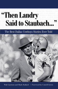Cover image: "Then Landry Said to Staubach. . ." 9781600780226