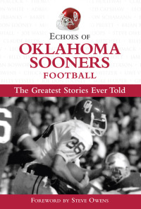 Cover image: Echoes of Oklahoma Sooners Football 1st edition 9781572438743