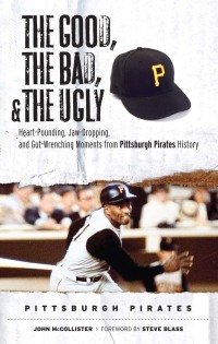 Imagen de portada: The Good, the Bad, & the Ugly: Pittsburgh Pirates 9781572439825