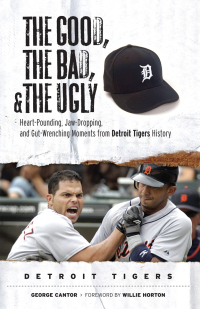 Cover image: The Good, the Bad, & the Ugly: Detroit Tigers 9781600780523