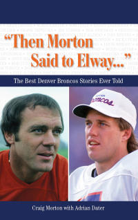 Cover image: "Then Morton Said to Elway. . ." 9781600781216