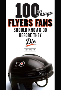 表紙画像: 100 Things Flyers Fans Should Know & Do Before They Die 9781600783968