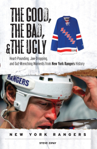Omslagafbeelding: The Good, the Bad, & the Ugly: New York Rangers 9781572439658
