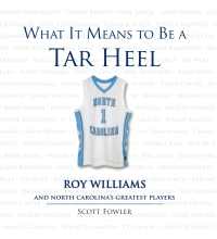 Cover image: What It Means to Be a Tar Heel 9781600783784