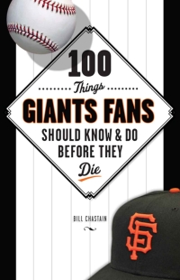 表紙画像: 100 Things Giants Fans Should Know & Do Before They Die 9781600785566